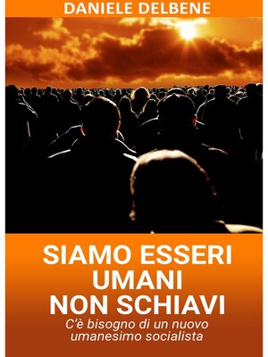 cover image of SIAMO ESSERI UMANI NON SCHIAVI